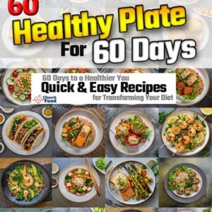 The Healthy Plate: 60 Recipes to Power Your Day